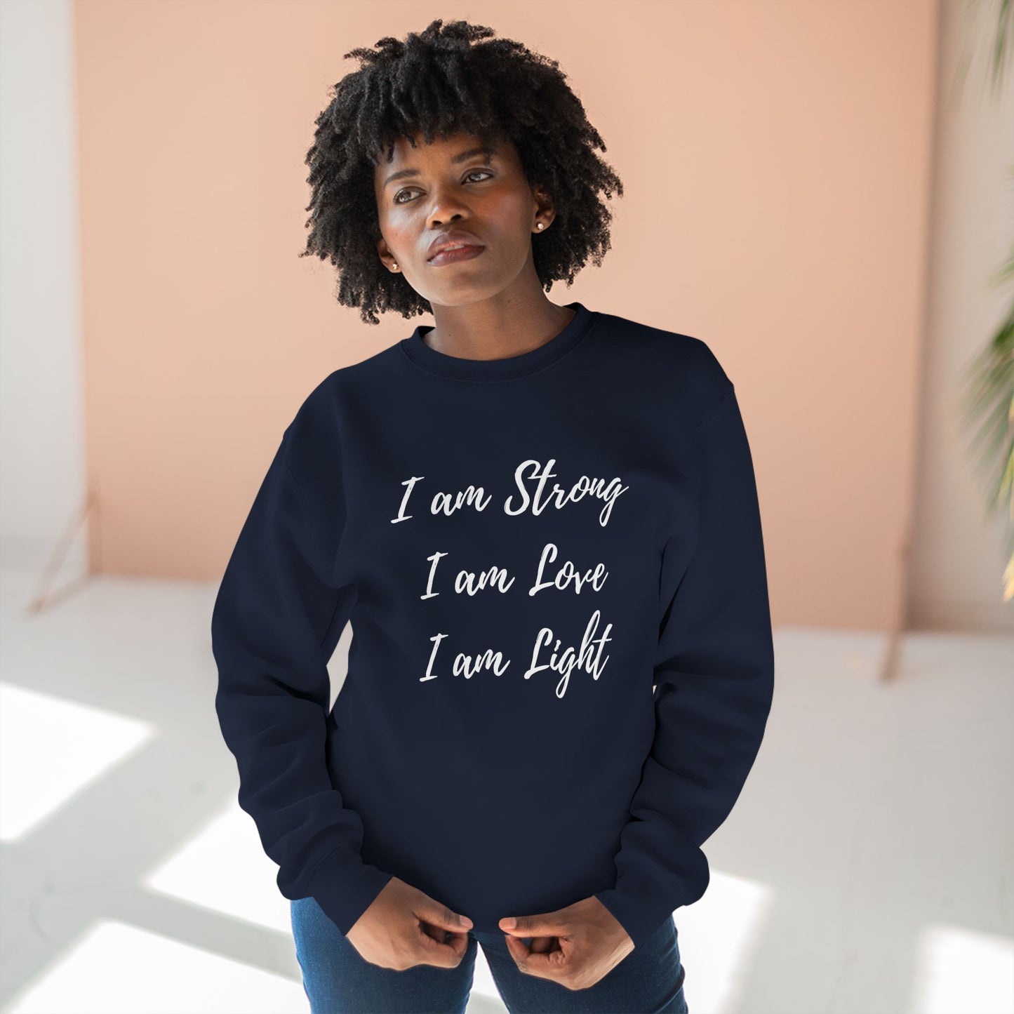 "I am Strong, I am Love, I am Light" Crewneck Sweatshirt