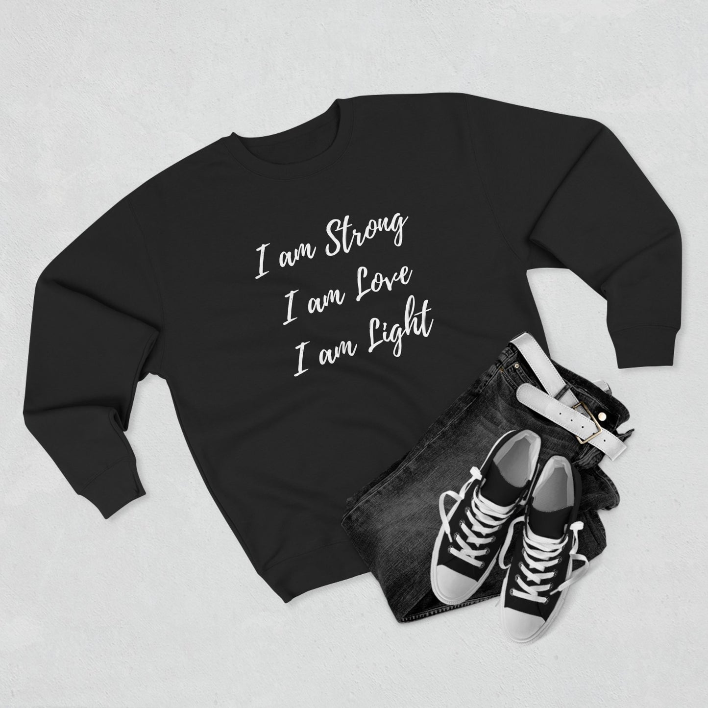 "I am Strong, I am Love, I am Light" Crewneck Sweatshirt