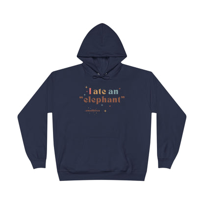'I ate an "elephant"' Hoodie