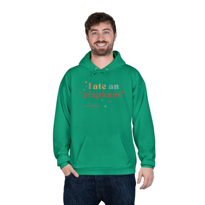 'I ate an "elephant"' Hoodie