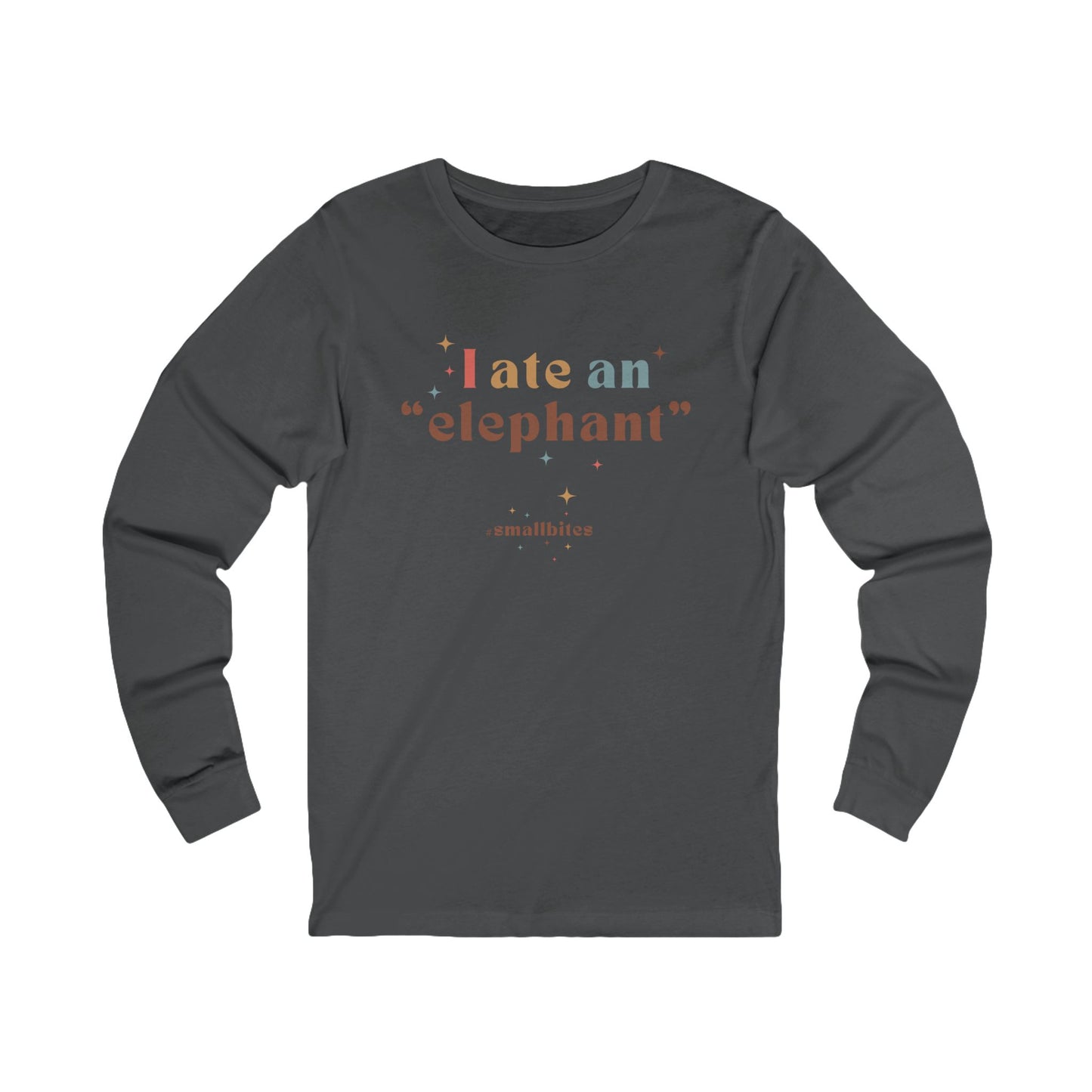 I ate an 'elephant' Long Sleeve Tee