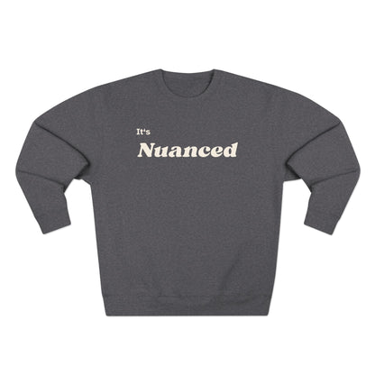 It's Nuanced Crewneck Sweatshirt
