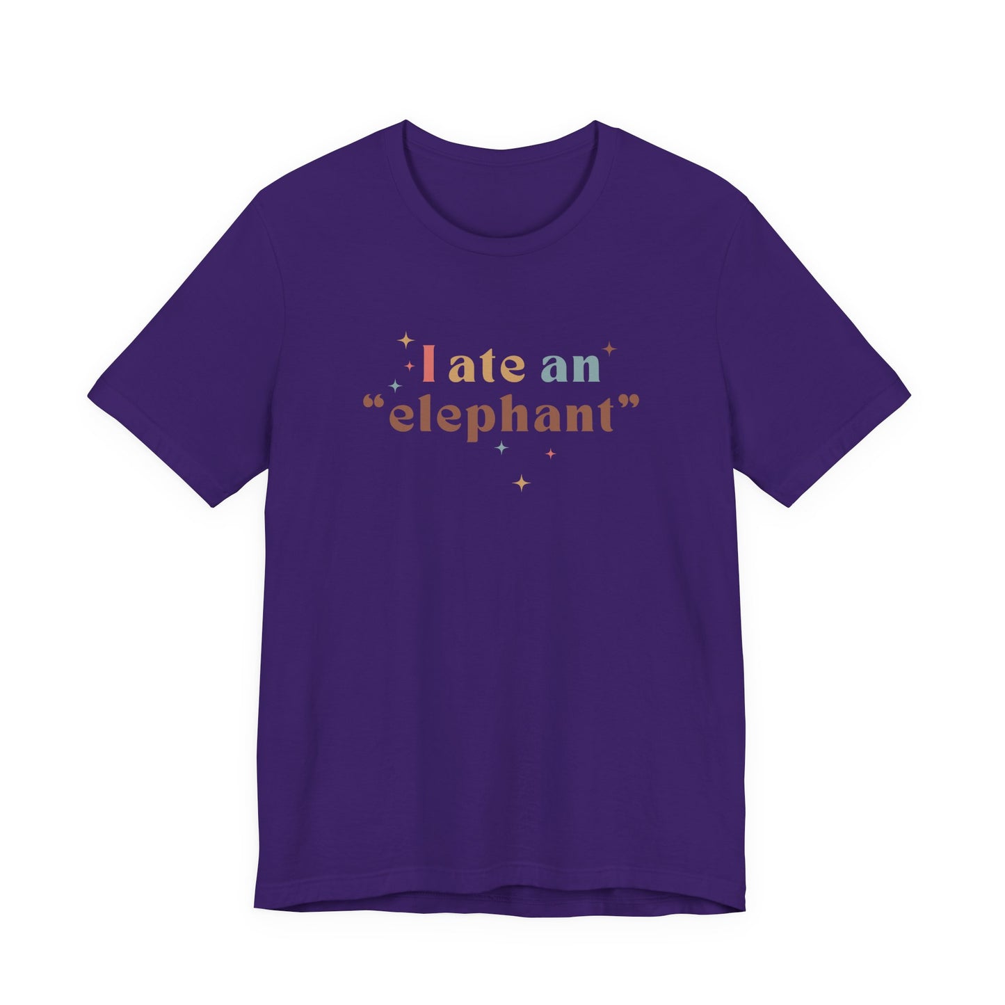 I Ate an Elephant Unisex Tee