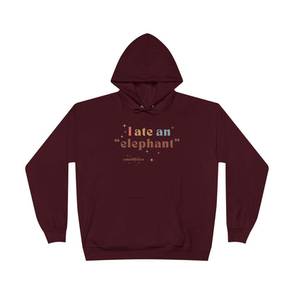 'I ate an "elephant"' Hoodie