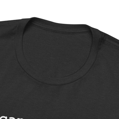 It can also be... Both/And Casual Affirmation T‑Shirt
