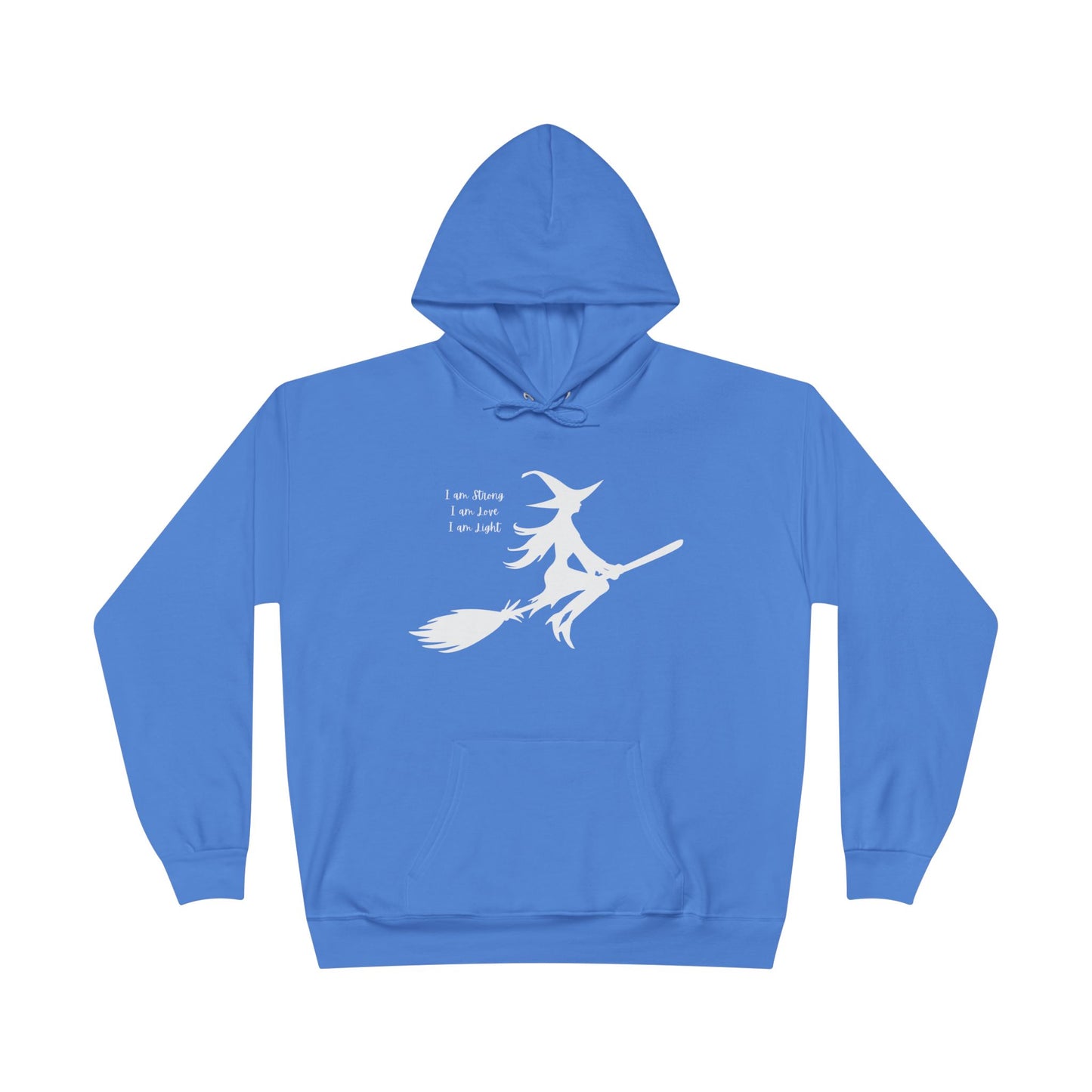 White Witch "I am Strong, I am Love, I am Light" Hoodie