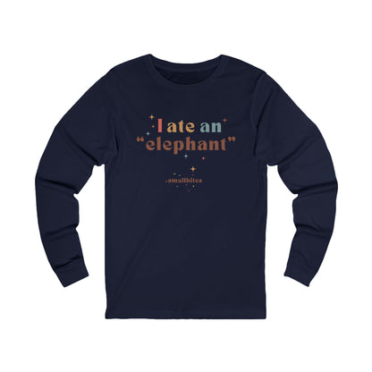 I ate an 'elephant' Long Sleeve Tee