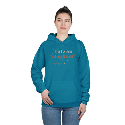 'I ate an "elephant"' Hoodie