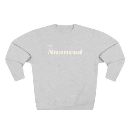 It's Nuanced Crewneck Sweatshirt