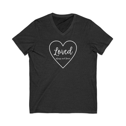 Loved V-Neck Tee - Unisex Short Sleeve Shirt