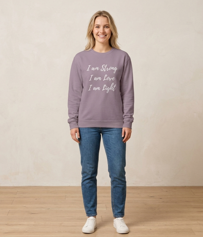 Inspirational Crewneck Sweatshirt - "I am Strong, I am Love, I am Light"
