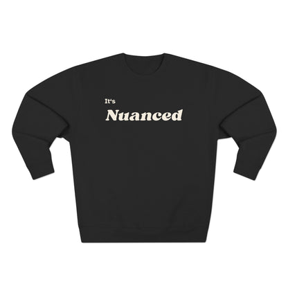 It's Nuanced Crewneck Sweatshirt