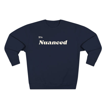 It's Nuanced Crewneck Sweatshirt