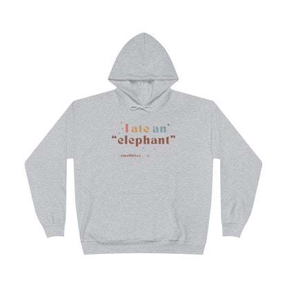 'I ate an "elephant"' Hoodie