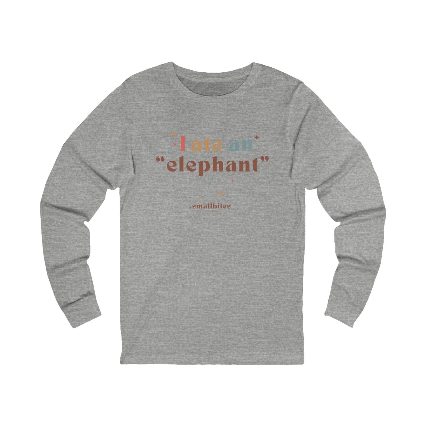 I ate an 'elephant' Long Sleeve Tee