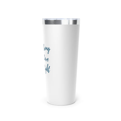 I Am Strong I Am Love I Am Light 22oz Insulated Tumbler