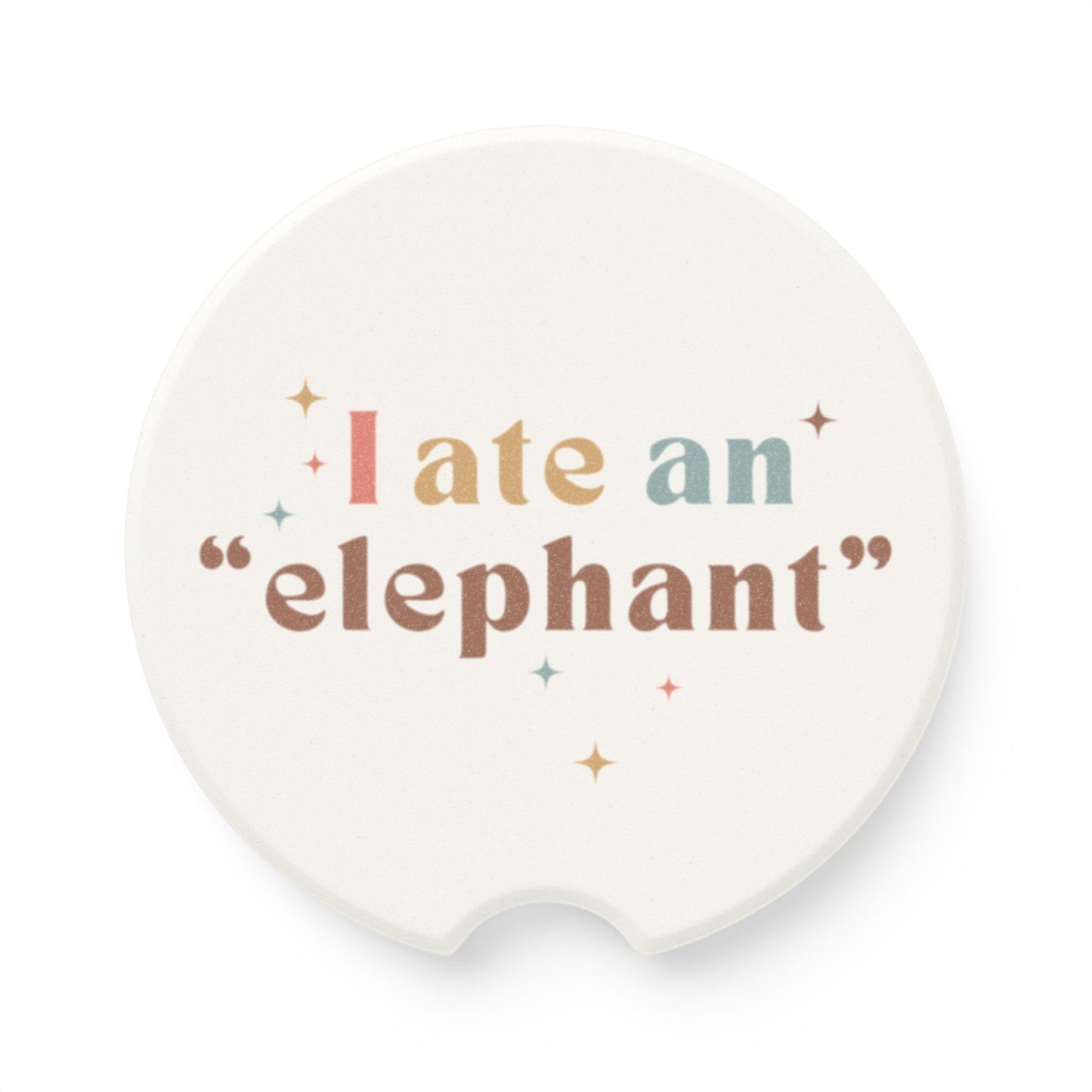 I Ate an "elephant" Soapstone Car Coaster