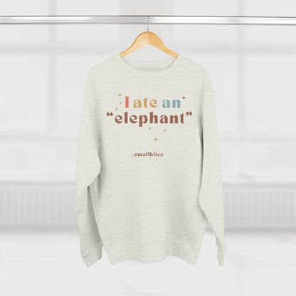 "I ate an 'elephant'" Crewneck Sweatshirt