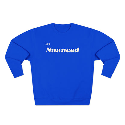 It's Nuanced Crewneck Sweatshirt