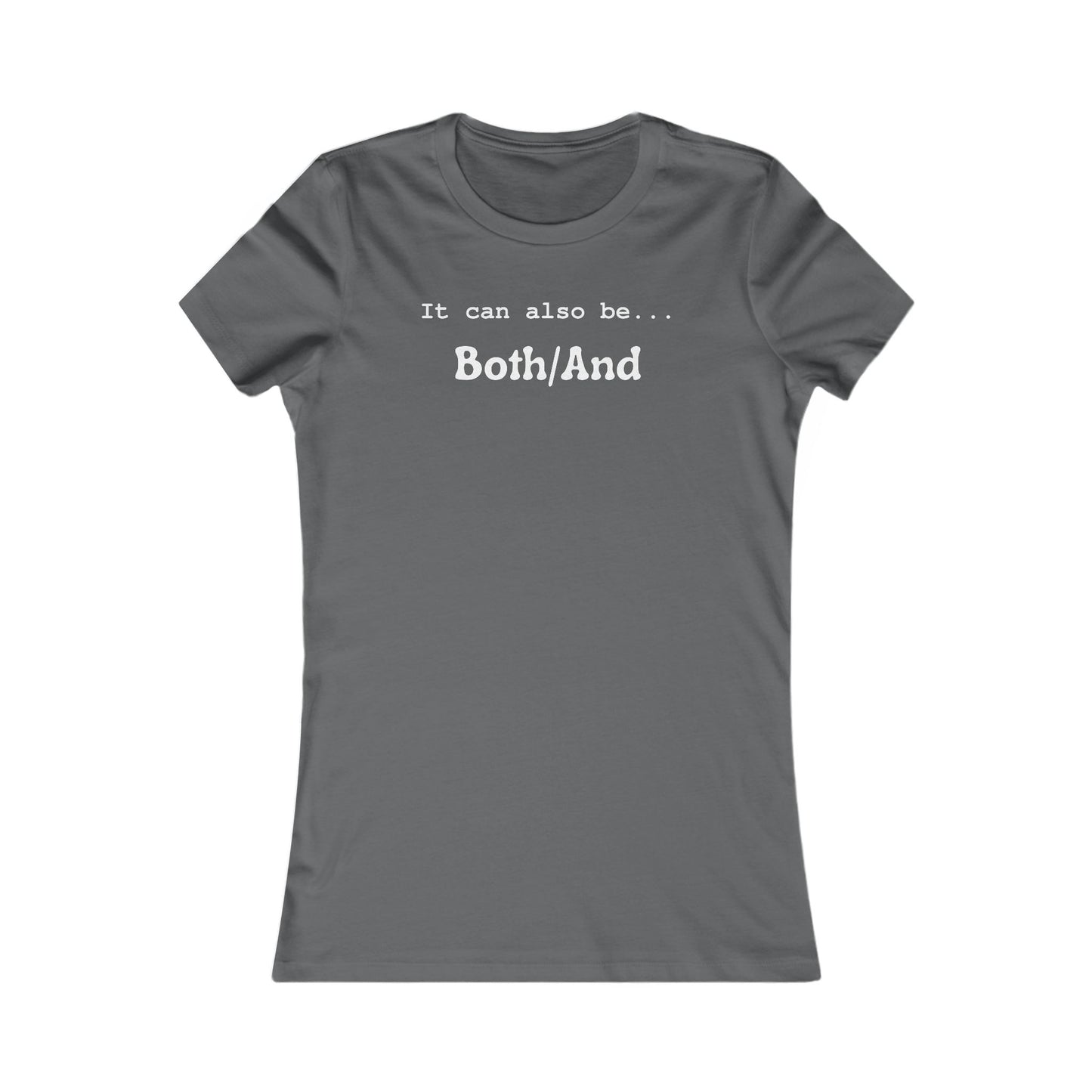 Both/And Women's Favorite Tee