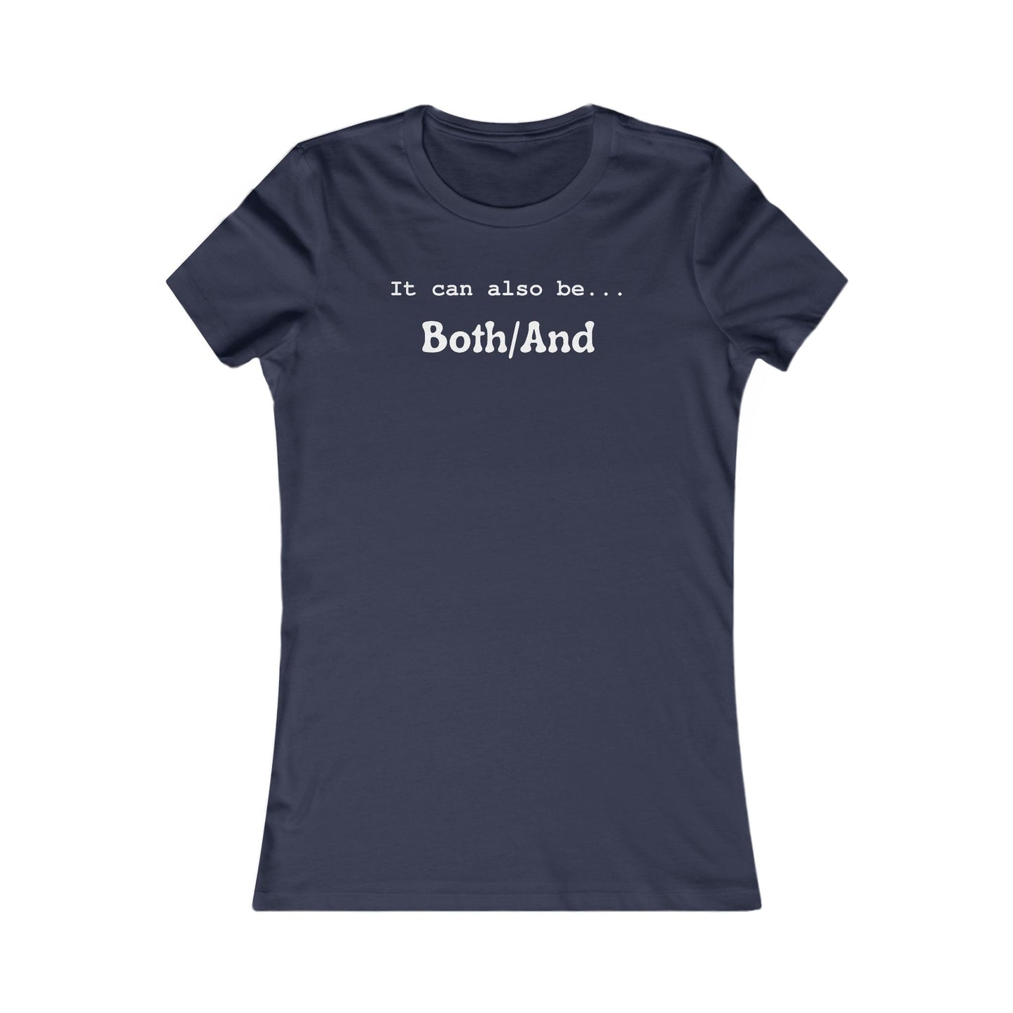 Both/And Women's Favorite Tee