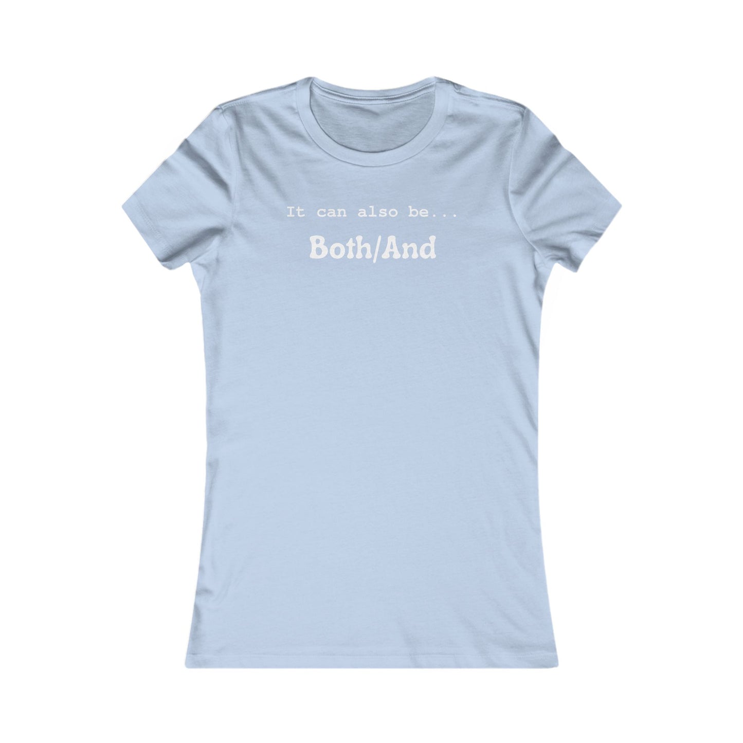 Both/And Women's Favorite Tee