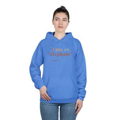 'I ate an "elephant"' Hoodie