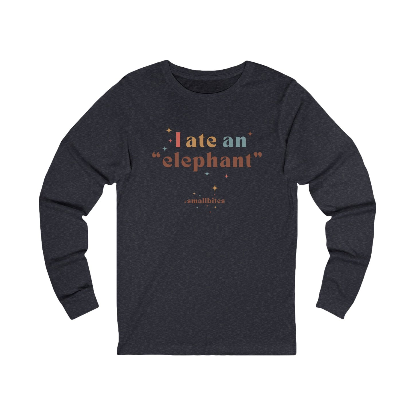 I ate an 'elephant' Long Sleeve Tee