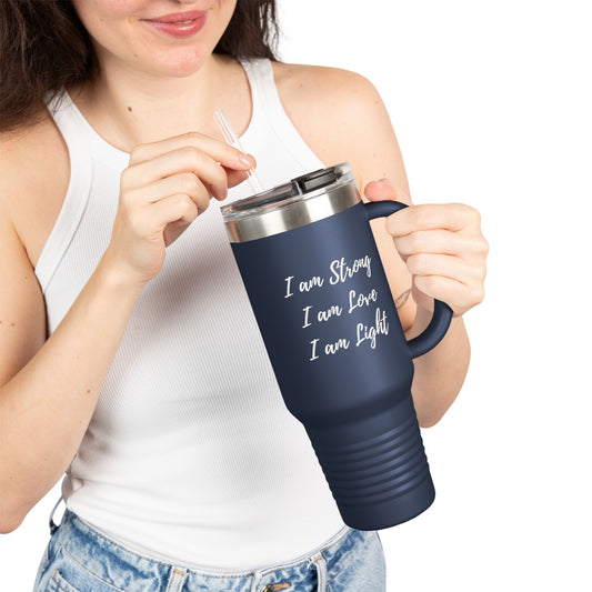 I Am Strong I Am Love I Am Light 40oz Insulated Travel Mug