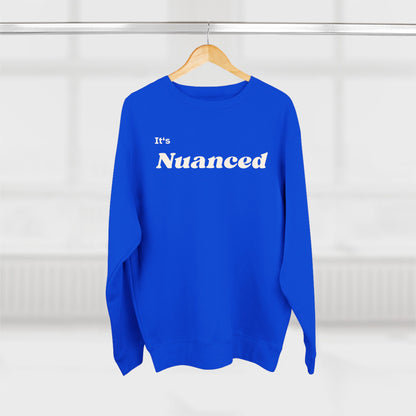 It's Nuanced Crewneck Sweatshirt