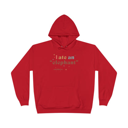 'I ate an "elephant"' Hoodie