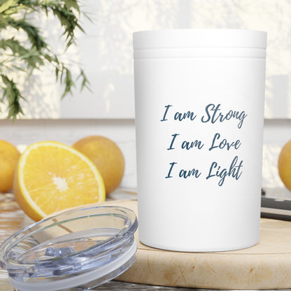 I Am Strong I Am Love I Am Light 11oz Insulated Tumbler