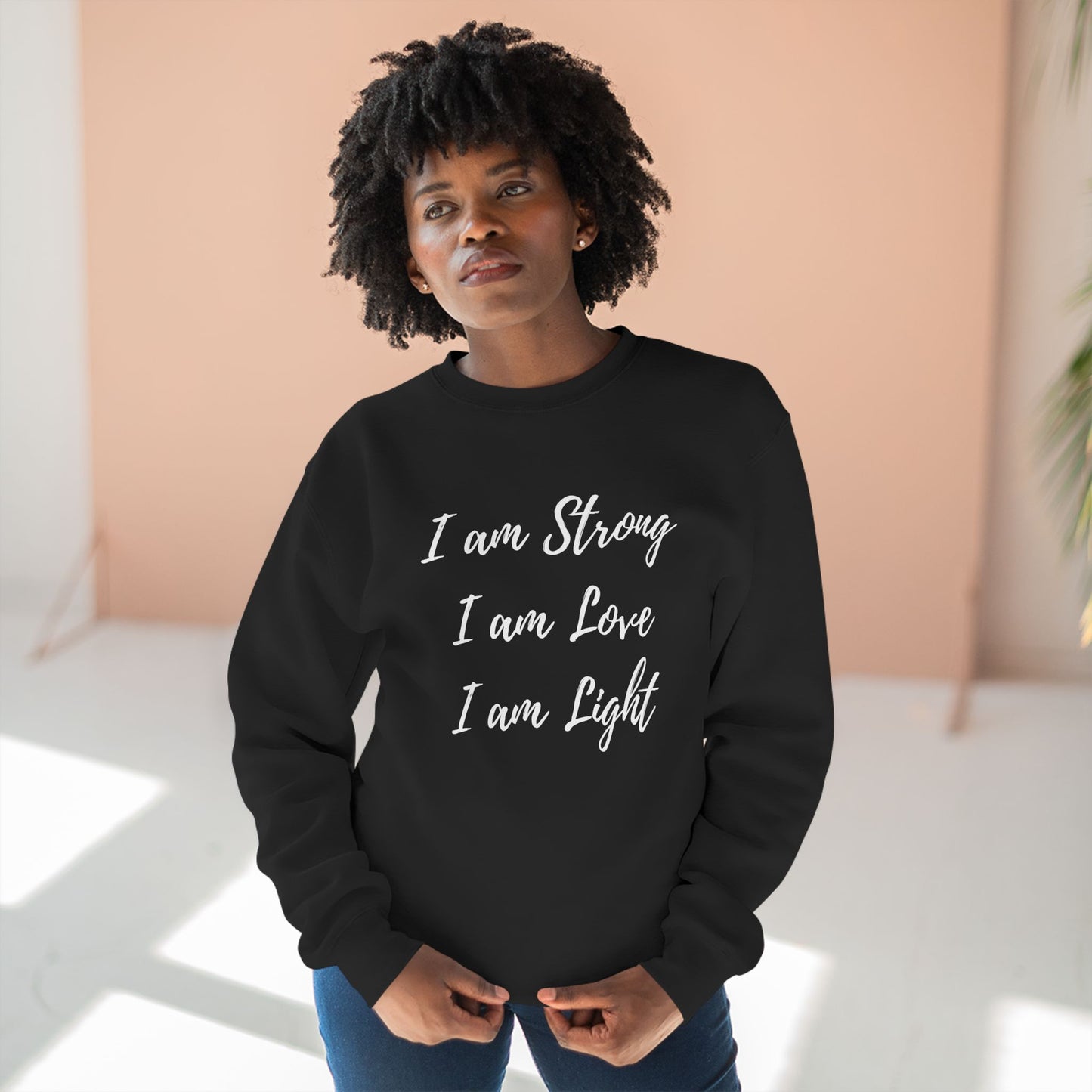 "I am Strong, I am Love, I am Light" Crewneck Sweatshirt