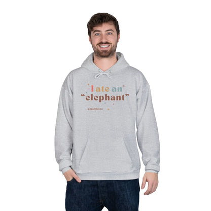 'I ate an "elephant"' Hoodie